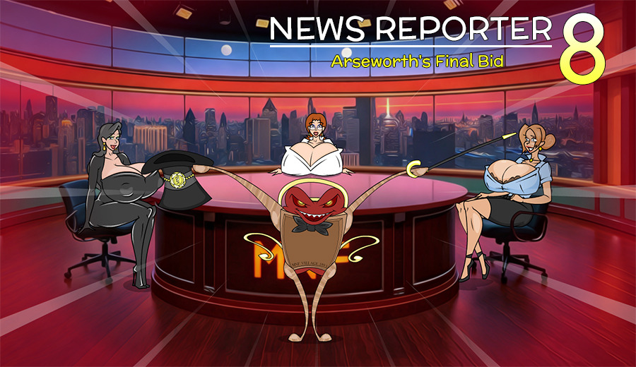 News Reporter 8: Arseworth's Final Bid